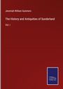 Jeremiah William Summers: The History and Antiquities of Sunderland, Buch