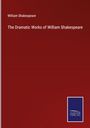 William Shakespeare: The Dramatic Works of William Shakespeare, Buch