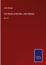 John Wesley: The Works of the Rev. John Wesley, Buch