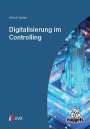 Ulrich Sailer: Digitalisierung im Controlling, Buch