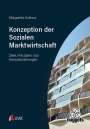 Margareta Kulessa: Die Konzeption der Sozialen Marktwirtschaft, Buch