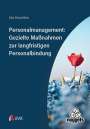 Uta Kirschten: Personalmanagement: Gezielte Maßnahmen zur langfristigen Personalbindung, Buch