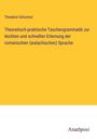 Theoktist Schoimul: Theoretisch-praktische Taschengrammatik zur leichten und schnellen Erlernung der romanischen (walachischen) Sprache, Buch