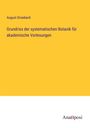 August Grisebach: Grundriss der systematischen Botanik für akademische Vorlesungen, Buch