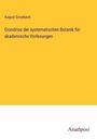 August Grisebach: Grundriss der systematischen Botanik für akademische Vorlesungen, Buch