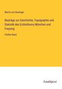 Martin Von Deutinger: Beyträge zur Geschichte, Topographie und Statistik des Erzbisthums München und Freysing, Buch