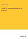C. H. Otto Volger: Studien zur Entwicklungsgeschichte der Mineralien, Buch