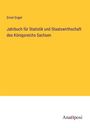Ernst Engel: Jahrbuch für Statistik und Staatswirthschaft des Königsreichs Sachsen, Buch