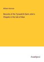 William Harrison: Records of the Tynwald & Saint John's Chapels in the Isle of Man, Buch