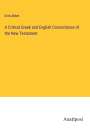 Ezra Abbot: A Critical Greek and English Concordance of the New Testament, Buch