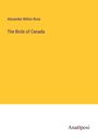 Alexander Milton Ross: The Birds of Canada, Buch