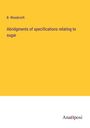B. Woodcroft: Abridgments of specifications relating to sugar, Buch