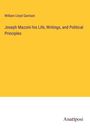 William Lloyd Garrison: Joseph Mazzini his Life, Writings, and Political Principles, Buch