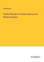 Anonymous: Poetical Remains of French Laurence and Richard Laurence, Buch