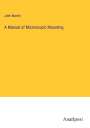 John Martin: A Manual of Microscopic Mounting, Buch