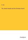 R. Dale: The Jewish temple and the Christian church, Buch
