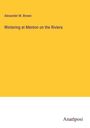 Alexander M. Brown: Wintering at Menton on the Riviera, Buch