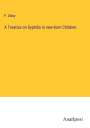 P. Diday: A Treatise on Syphilis in new-born Children, Buch