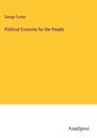 George Tucker: Political Economy for the People, Buch