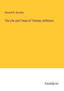 Samuel M. Smucker: The Life and Times of Thomas Jefferson, Buch