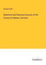 Samuel Swift: Statistical and Historical Account of the County of Addison, Vermont, Buch