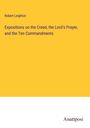 Robert Leighton: Expositions on the Creed, the Lord's Prayer, and the Ten Commandments, Buch