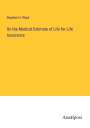 Stephen H. Ward: On the Medical Estimate of Life for Life Assurance, Buch