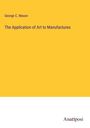 George C. Mason: The Application of Art to Manufactures, Buch
