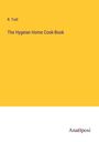 R. Trall: The Hygeian Home Cook-Book, Buch