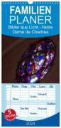 Gudrun Olessak: Familienplaner 2024 - Bilder aus Licht - Notre Dame de Chartres mit 5 Spalten (Wandkalender, 21 x 45 cm) CALVENDO, KAL