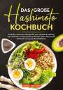 Carina Lehmann: Das große Hashimoto Kochbuch, Buch