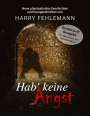 Harry Fehlemann: Hab' keine Angst, Buch