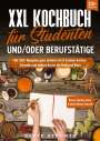 Beate Struntz: XXL Kochbuch für Studenten und/oder Berufstätige, Buch