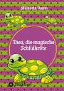 Michaela Daum: Thea die magische Schildkröte, Buch