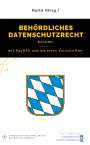 Nolte (Hrsg., Andreas Maximilian: Behördliches Datenschutzrecht Bayern, Buch