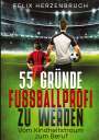 Felix Herzenbruch: 55 Gründe Fußballprofi zu werden, Buch