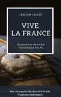 Leachim Sachet: Vive la France - Genussreise durch die französische Backkunst, Buch