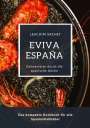 Leachim Sachet: Eviva España: Eine kulinarische Reise durch die Vielfalt der spanischen Küche, Buch