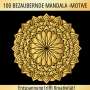 S&L Inspirations Lounge: Mandala-Zauber: 100 faszinierende Motive zum Ausmalen und Entspannen!, Buch
