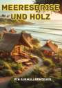 Maxi Pinselzauber: Meeresbrise und Holz, Buch