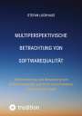 Stefan Luckhaus: Multiperspektivische Betrachtung von Softwarequalität, Buch
