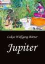 Lukas Wolfgang Börner: Jupiter ¿ Die Wunschkuh des Kalidasa, Buch