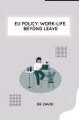 David: EU Policy: Work-Life Beyond Leave, Buch