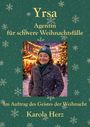 Text: "Yrsa Agentin für schwere Weihnachtsfälle Im Auftrag des Geistes der Weihnacht Karola Herz." Frau vor Lichtern im Schnee.