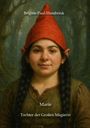 Auf einem Gemälde steht: "Brigitte Paul-Hambrink", "Marie", "Tochter der Großen Magierin". Eine Figur mit roter Zipfelmütze.