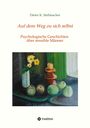Text, Titel: "Auf dem Weg zu sich selbst". Untertitel: "Psychologische Geschichten über sensible Männer". Illustration: Stillleben mit Blumen und Obst.