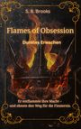 "Flames of Obsession: Dunkles Erwachen. Er entflammte ihre Macht – und ebnete den Weg für die Finsternis." Eine Krone in Flammen.