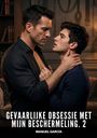 "Gevaarlijke obsessie met mijn beschermeling. 2" von Manuel García. Zwei Männer stehen sich intensiv gegenüber in einem gemütlichen Raum.