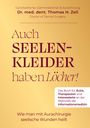 Titel: "Auch Seelenkleider haben Löcher!". Autor: Dr. med. dent. Thomas H. Zell. Thema: Aurachirurgie. Hintergrund in Goldtönen.