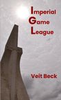 Ein Denkmal ragt in den wolkigen Himmel. Texte: "Imperial Game League" und "Veit Beck" in roter Schrift.